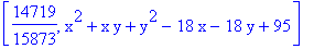 [14719/15873, x^2+x*y+y^2-18*x-18*y+95]